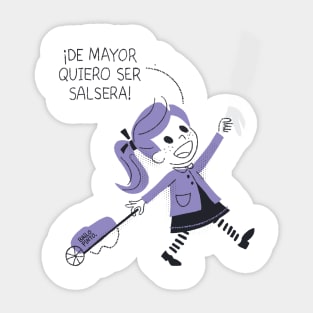 I want a be salsa dancer when I grow up Sticker